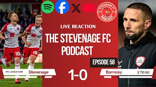 EP58 - THE WIN! - Stevenage 1-0 Barnsley LIVE REACTION