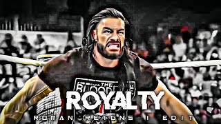 ROMAN REIGNS FT. ROYALTY ll 4K EDIT ll ROMAN REIGNS STATUS