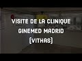 Visite de la clinique ginemed madrid fiv et don dovocytes
