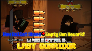 Undertale: Last Corridor - EMPTY GUN + BALLET SHOES REWORK! (ULC - Weapon Rework Showcase )