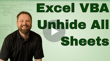Excel VBA (Macro) Using a For Loop to Unhide All Sheets