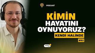 Kimin Hayatını Oynuyoruz? - Kendi Halinde (B2)
