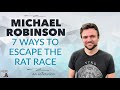 7 Ways to Escape the Rat Race, with Michael Robinson | Afford Anything Podcast (Audio-Only)