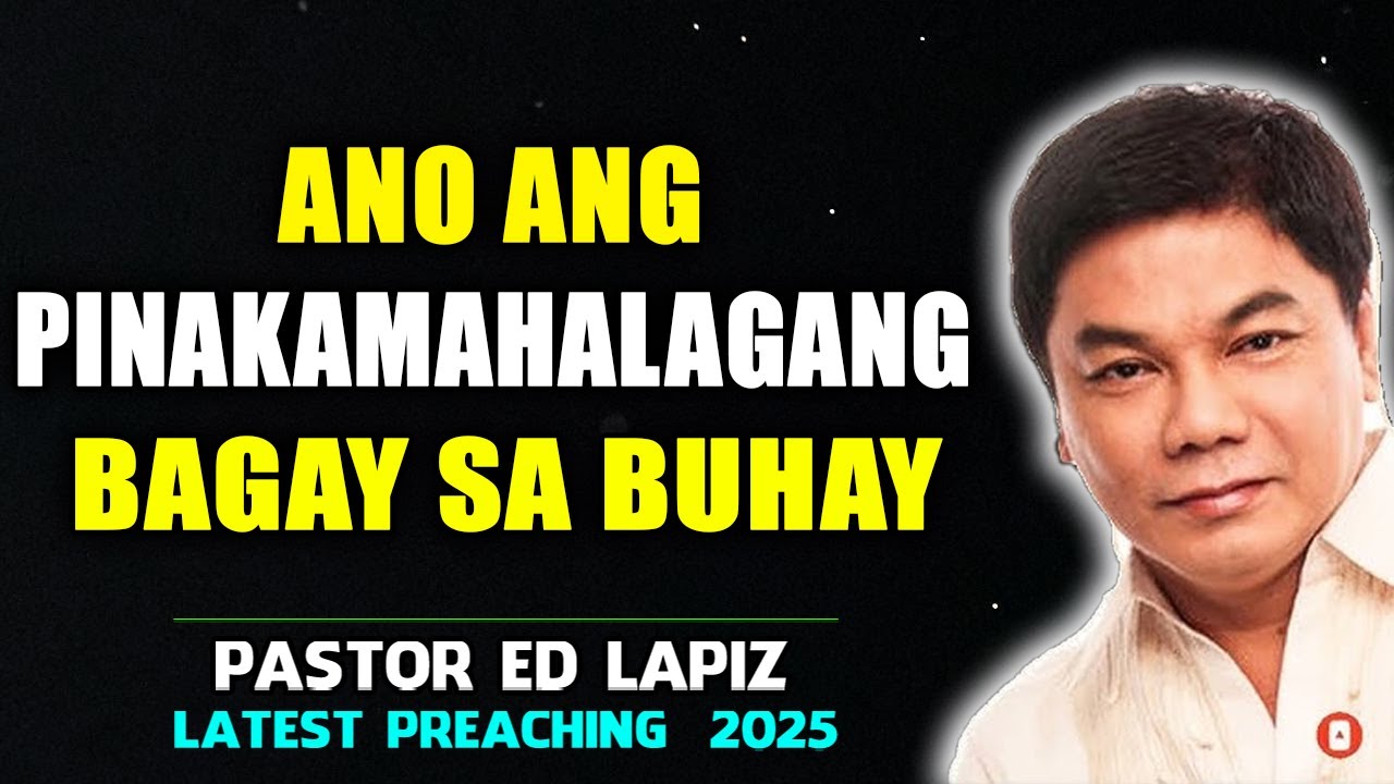 Ed Lapiz Preaching ⚡ What is the most important thing in life ⚡