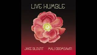 Jake Blount & Mali Obomsawin - Live Humble (Official Audio)