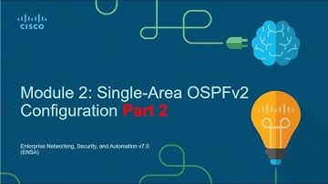 Module 2 Single Area OSPFv2 Configuration Part 2
