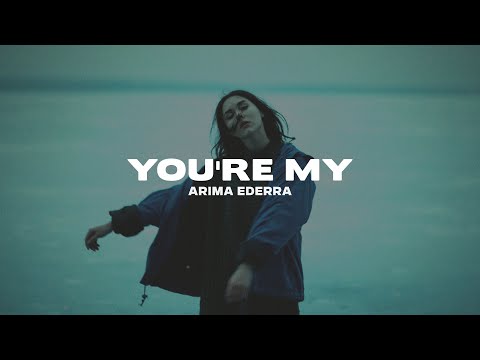 Arima Ederra - You're My (Lyrics)