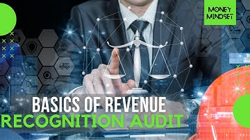 Basics of Revenue Recognition Audits