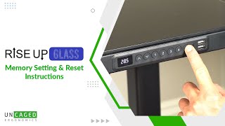 Rise Up Glass Electric Standing Desk: How to use the memory settings and reset your desk