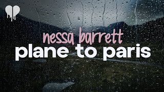 nessa barrett - plane to paris (lyrics)