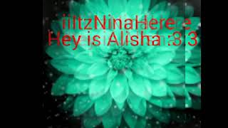 My new intro | iiItzNinaHere Hey Is Alisha :3