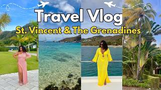 I NEEDED THIS: A Healing girls trip to  Saint Vincent and The Grenadines | Luxury Travel | Boat Day