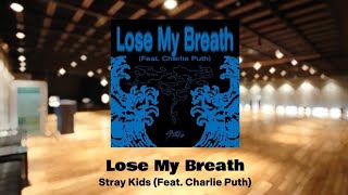 Stray Kids - Lose My Breath (Feat. Charlie Puth) • empty dance studio [ritia]
