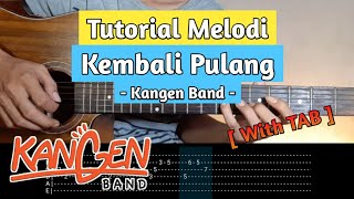 Download lagu Tutorial Melodi Kembali Pulang - Kangen Band ( With TAB Slowmotion ) | Galeri Melodi