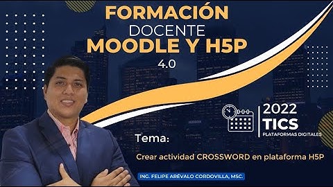 📚 Vídeo 2 ➡️ Crear actividad CROSSWORD en plataforma H5P - Curso de Moodle 4.0 👨‍🏫