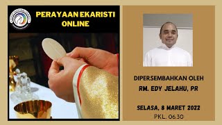 MISA SELASA, 8 MARET 2022  || PEKAN I PRAPASKAH, Pk. 06.30 WIB