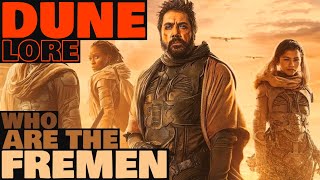 Who Are The Fremen? Dune Lore