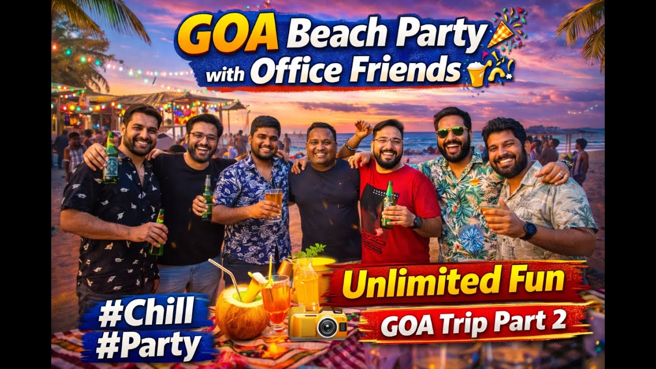 GOA Beach Party with Office Friends 🏖️🍻 | Trip Part 2