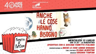 Anche le cose hanno bisogno - Presentazione del libro di Eliana Albertini, modera Virginia Tonfoni