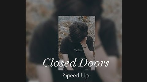 Closed Doors - Ismail [Speed Up ] Lyrics ♡`