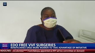 Edo Free Vvf Surgeries Beneficiaries Urge More Women To Take Advantage Of Initiative