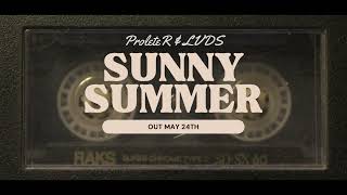TEASER: ProleteR & LVDS - Sunny Summer [Out May 24th]