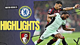 Highlights: Chelsea: 2 AFC Bournemouth: 1 in England Premier League