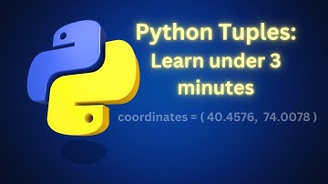 Python Tuples Made Easy for Beginners: Learn Tuples  in minutes!