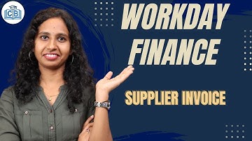 Supplier Invoice in Workday Finance | Workday Supplier Invoice Process | Workday Course|CyberBrainer