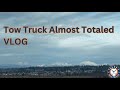 TOW TRUCK ALMOST TOTALED