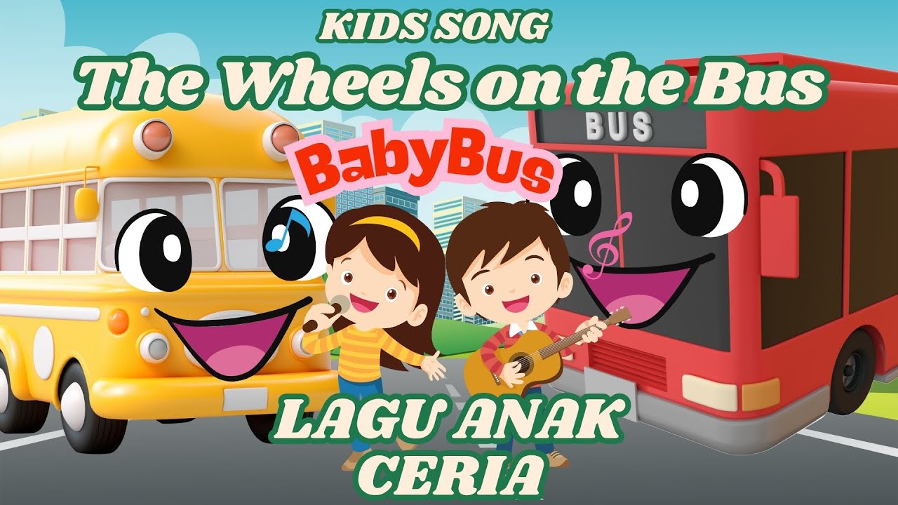 LAGU ANAK CERIA - THE WHEELS ON THE BUS - KIDS SONG - NURSERY RHYMES - BABY BUS