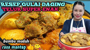 Resep gulai daging sapi telur super enak