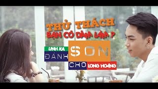 Thử Thách Bạn Có Dám Làm - Linh Ka Đánh Son Cho Long Hoàng