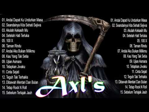 Axls Full Album   Koleksi Lagu Rock Jiwang Terbaik Axls  Lagu Rock Kapak Malaysia 90an Terbaik