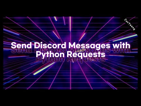 Send Discord Messages With Python Requests (Discord Token)