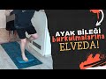 AYAK BİLEĞİ BURKULMALARINA ELVEDA!