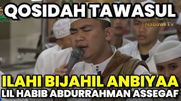 ILAHI BIJAHIL ANBIYA | TAWASSUL HABIB ABDURRAHMAN BIN AHMAD ASSEGAF | Hadroh Asy-Syifaa
