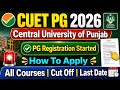CUET PG 2026🚨| Central University of Punjab Counselling Started✅| How to Apply| All Course & Cut Off