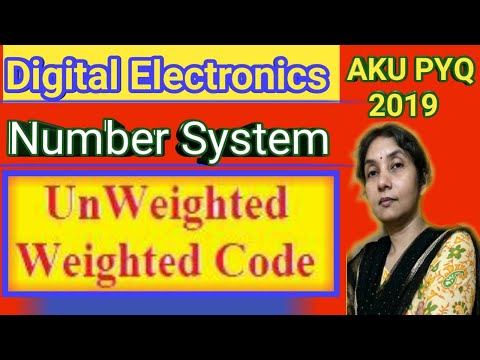 Weighted and Non Weighted codes | Weighted and Non Weighted Codes in Digital Electronics | DE | AKU