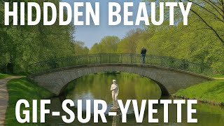Hidden Beauty of Gif-sur-Yvette |   Peaceful Walk Through Parks, Château, and River Views