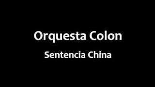 Orquesta Colon - Sentencia China chords