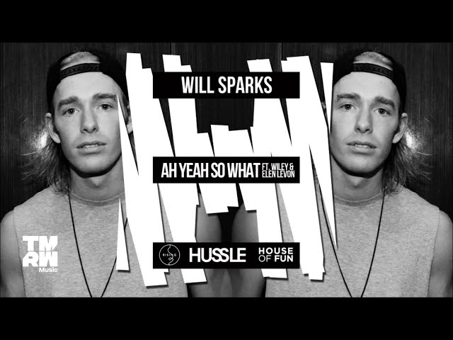 Will Sparks - Ah Yeah So What