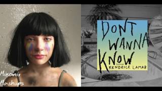 Dont Wanna Know The Greatest - Maroon 5 & Sia feat. Kendrick Lamar (Mashup)