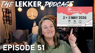 Yarn lovers rejoice🎉! Cape Town Yarn Festival 2026 Save the date! // The Lekker Podcast- Episode 51
