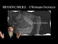 BRANDI CARLILE A WOMAN OVERSEES Une Histoire Tellement Poignante Réaction D Une Musicienn mp3