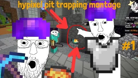 Hypixel Pit Trapping Montage #1