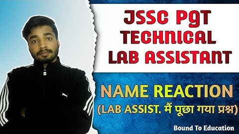 Jssc pgt jsst technical jssc lab assistant chemistry NE REACTION Fridalcraft reaction