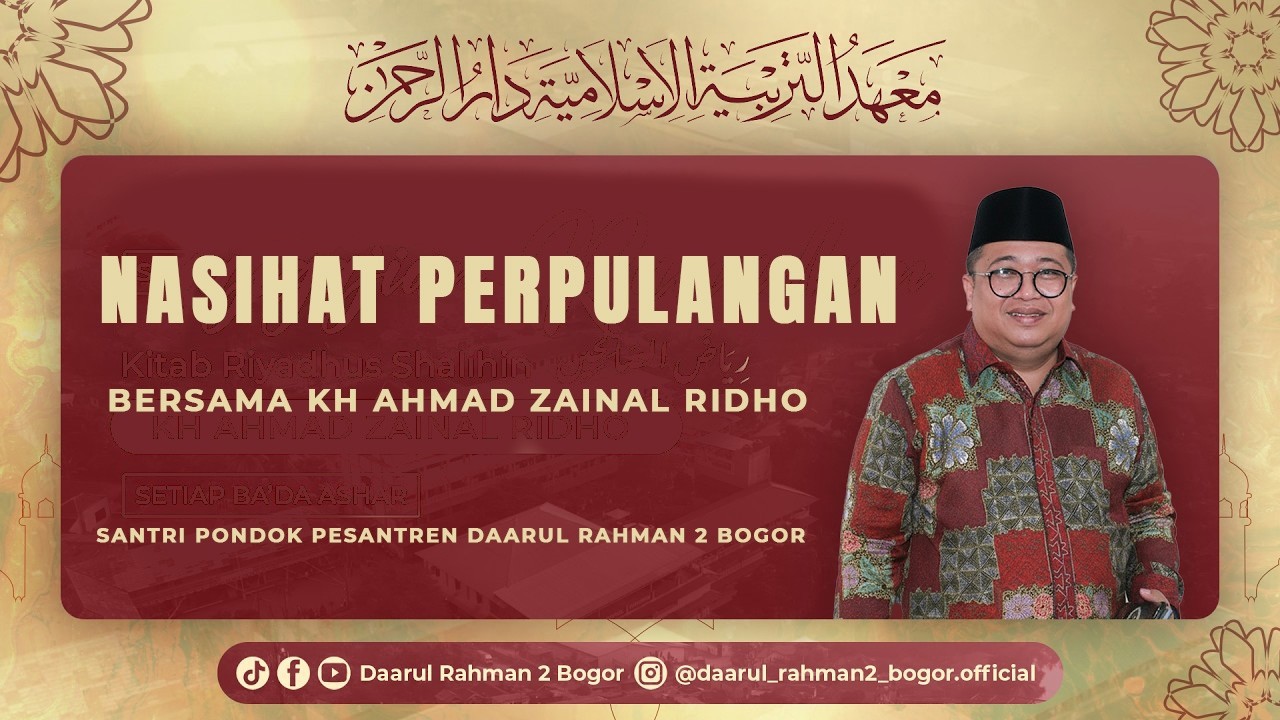 🔴 [ LIVE ] Nasihat Perpulangan Santri Bersama  KH. Ahmad Zainal Ridho |  07  - Maret - 2026