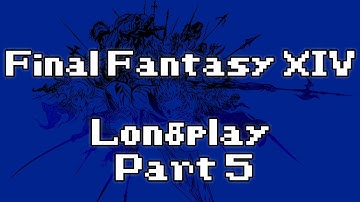 Final Fantasy XIV Longplay: Part 5 (No Commentary)