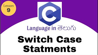 Switch Case statements in c language in Telugu | lesson -9
